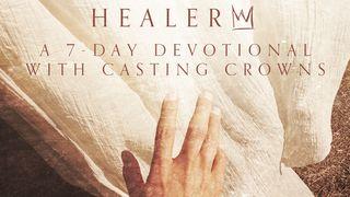 Healer: A 7-Day Devotional With Casting Crowns 2 Corinthians 12:1 New International Version