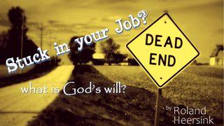 Stuck in Your Job? …What About God’s Plan? Judges 6:13 New International Version