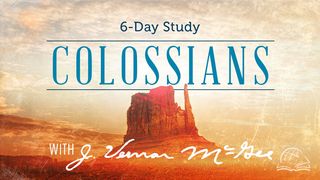 Thru the Bible—Colossians Colossians 2:3 New International Version