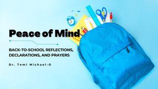 Peace of Mind: Back-to-School Reflections, Declarations, and Prayers Isaiah 40:31 Amplified Bible