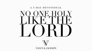 No One Holy Like The Lord John 1:1 New Century Version