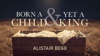 Born a Child and Yet a King Matthew 1:18 New International Version