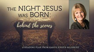 The Night Jesus Was Born: Behind the Scenes Matthew 1:18 New International Version