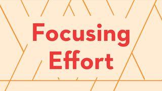 Focusing Effort Acts 20:24 New International Version