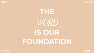 The Word Is Our Foundation Isaiah 55:3 New International Version