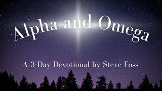 Alpha and Omega Isaiah 40:27-31 The Message