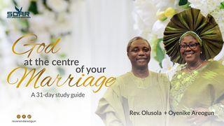 God at the Centre of Your Marriage Proverbs 4:18 New International Version