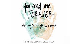 You And Me Forever: Marriage In Light Of Eternity 2 Corinthians 12:1 New International Version