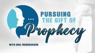 Pursuing the Gift of Prophecy Ezekiel 37:1 New International Version