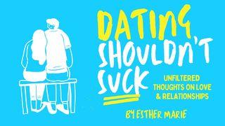 Dating Shouldn't Suck Psalms 16:5 New International Version