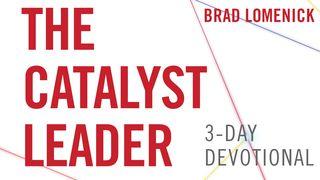 The Catalyst Leader By Brad Lomenick Isaiah 41:10 New International Version