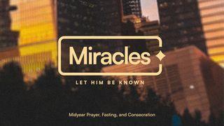 Miracles | Midyear Prayer, Fasting, and Consecration (English) Isaiah 55:6 New International Version