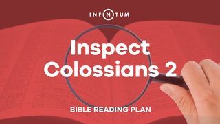 Infinitum: Inspect Colossians 2 Colossians 2:3 New International Version