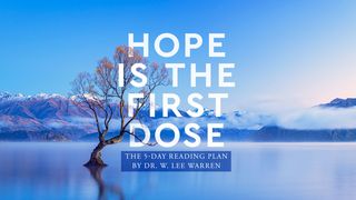 Hope Is the First Dose John 10:1-18 New International Version