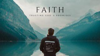Faith: Trusting God´s Promises Hebrews 11:1 New International Version