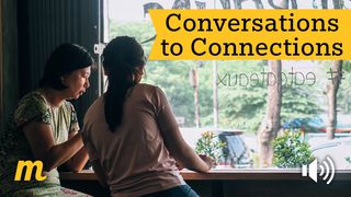 Conversations To Connections I Thessalonians 5:16 New King James Version