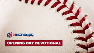 The Increase Opening Day Devotional Psalms 119:11 American Standard Version