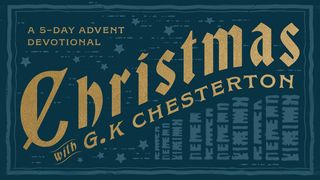 Christmas With G.K. Chesterton: A 5-Day Advent Devotional Colossians 1:27 New International Version
