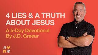 4 Lies and a Truth About Jesus Revelation 12:7 New International Version