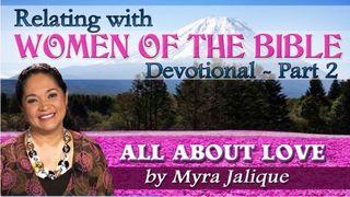 All About Love - Relating with Women of the Bible – Part 2 1 John 4:11 New International Version