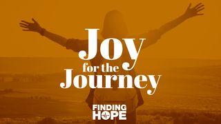 Joy for the Journey: Finding Hope in the Midst of Trial Isaiah 55:6 New International Version