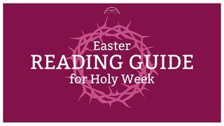 Easter Week Reading Guide : Readings for Holy Week John 2:15-16 New International Version