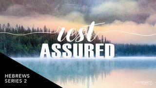 Rest Assured Hebrews 3:13 New International Version