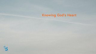 Knowing God’s Heart 2 Corinthians 4:6 New International Version