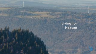 Living for Heaven Psalms 16:5 New International Version