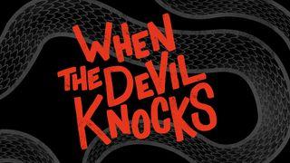 When The Devil Knocks Revelation 12:7 New International Version
