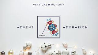 Advent Adoration by Vertical Worship Matthew 1:18 New International Version