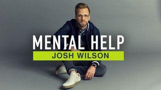 Mental Help: A 3-Day Devotional From Josh Wilson