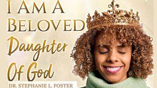I Am a Beloved Daughter of God John 1:17 New International Version