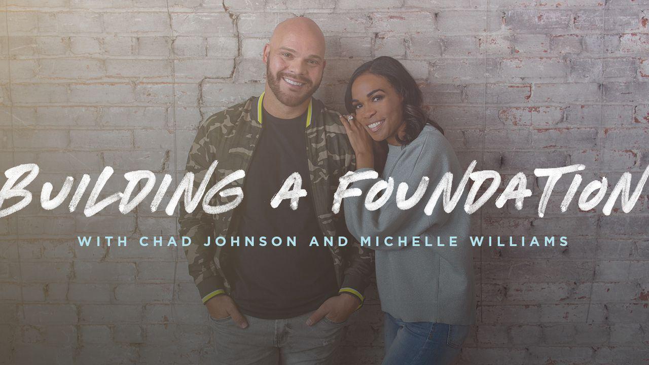 Building A Foundation With Chad Johnson And Michelle Williams